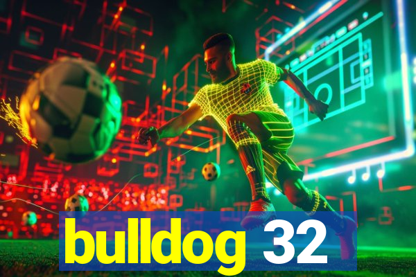 bulldog 32